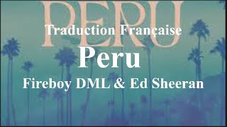 Fireboy DML amp Ed Sheeran  Peru  Traduction Française amp Lyrics [upl. by Ollie]