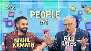 Nikhil Kamath x Bill Gates  People by WTF  Ep 1 [upl. by Nosnorb]