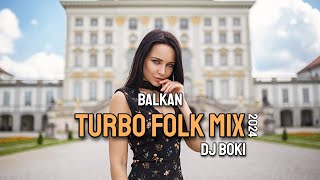 BALKAN TURBO FOLK MIX 2024 by DJ BOKI [upl. by Tdnarb]