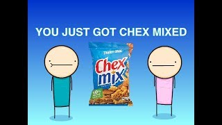 YOU JUST GOT CHEX MIXED [upl. by Greenstein]