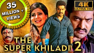 The Super Khiladi 2 4K ULTRA HD  Full Hindi Dubbed Movie  Jr NTR Samantha Pranitha Subhash [upl. by Aekin]