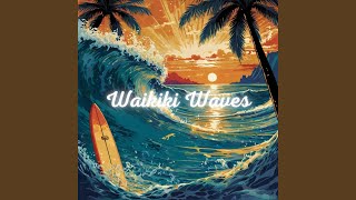 Waikiki Waves [upl. by Airual]