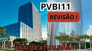 PVBI11 REVISÃO  É UM BOM MOMENTO  ANÁLISE ATUALIZADA [upl. by Arvell]