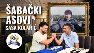 EMISIJA ŠABAČKI ASOVI EP6 MERAK PODCAST SAŠA KOLARIĆ [upl. by Akenot]