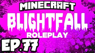 Blightfall Minecraft Modded Adventure Ep77  PURIFYING TAINTED VILLAGERS Modded Roleplay [upl. by Torosian]