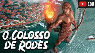 O Colosso de Rodes  As Sete Maravilhas do Mundo Antigo 06  Foca na História [upl. by Johnsten]