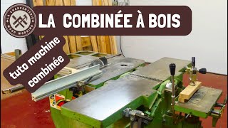 La combinée à bois les différentes machines et leurs utilisations [upl. by Llenreb]