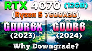 GDDR6X vs GDDR6  RTX 4070 12GB  How Much is It Downgraded  Ryzen 5 7600X3D [upl. by Anerrol]