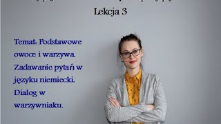 NIEMIECKI DLA POCZĄTKUJĄCYCH  Lekcja 3  OBST UND GEMÜSE [upl. by Adriene]