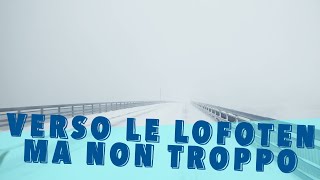 Cronache norvegesi 2VIUna salita infinita poi arriviamo alle Lofoten ma il panorama delude [upl. by Emarie742]