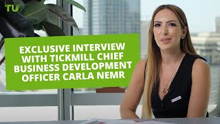 Exclusive Interview With Tickmill Chief Business Development Officer Carla Nemr [upl. by Litman]