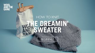 HOW TO KNIT THE DREAMIN SWEATER [upl. by Ettezyl735]