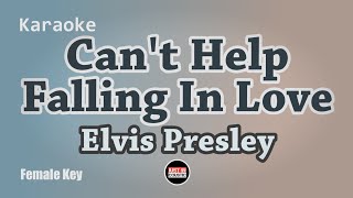 Elvis Presley  Cant Help Falling In Love Karaoke with Lyrics Female Key [upl. by Mansoor48]