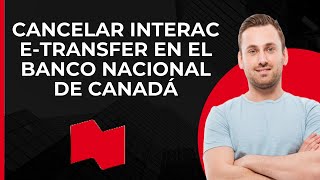 Cancelar Interac eTransfer en el National Bank of Canada  Detener transferencias programadas Inter [upl. by Airotkiv548]