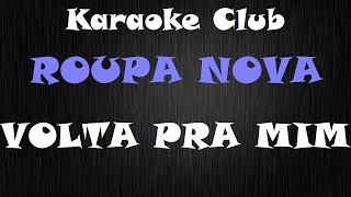 ROUPA NOVA  VOLTA PRA MIM  KARAOKE [upl. by Batista]