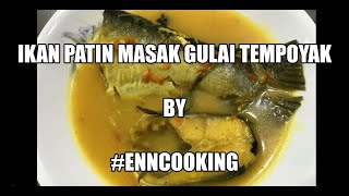 EnnCookingResipi ringkas dan lengkap Ikan Patin Masak Gulai Tempoyak [upl. by Bekaj118]