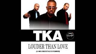 TKA  Louder Than Love JMix Extended [upl. by Einnov]