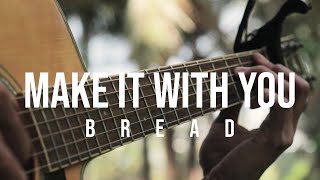 Make it with you  Bread  Cover fingerstyle guitar [upl. by Gennifer586]