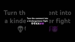 Turn the comment into a kindergartener fight [upl. by Greta]