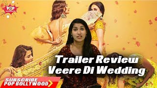 Trailer Review For  Veere Di Wedding  Kareena Kapoor Khan  Sonam Kapoor  Swara Bhaskar [upl. by Felipe]