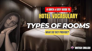 Hotel Room Types  Quick amp Simple Hotel Vocabulary  🇬🇧 [upl. by Quintina272]