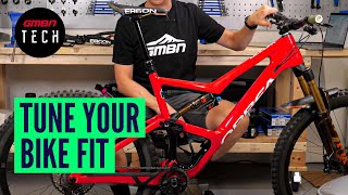 How To Dial In Your Mountain Bike Fit  MTB Set Up Tips amp Tricks [upl. by Alanson]