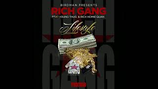 Rich Gang  Lifestyle Clean ft Young Thug amp Rich Homie Quan [upl. by Coppins182]