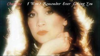 Charlene quotI Wont Remember Ever Loving Youquot 1982 [upl. by Nwahshar]