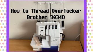 How to thread an OverlockerBrother 3034 D [upl. by Laura]