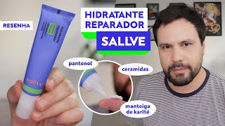 RESENHA HIDRATANTE REPARADOR Sallve com Pantenol e Ceramidas [upl. by Sorgalim964]