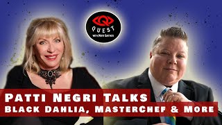 Patti Negri Talks Black Dahlia MasterChef amp More Quest A Journey into True Crime amp the Paranormal [upl. by Tuck]