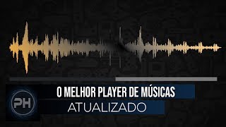 CONHEÇA O melhor player DE MÚSICAS E VIDEOS para PC [upl. by Essilem]