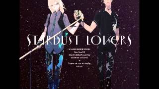 『STARDUST LOVERS』 TAKT CV宮野真守 × HIJIRI CVKENN [upl. by Eilyw]