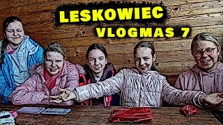 Vlogmas 7  SCHRONISKO  LESKOWIEC [upl. by Hodgson331]