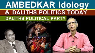 Dalits Politics Today amp Ambedkar ideology Which Party is There for Dalits Now by Dr Ram Puniyani [upl. by Rehpotsirhc]