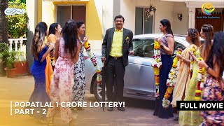 Popatlal 1 Crore Lottery I FULL MOVIE  Part 2  Taarak Mehta Ka Ooltah Chashmah Ep 2589 to 2592 [upl. by Jankey]