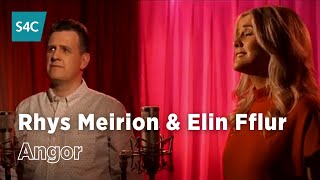 Rhys Meirion ac Elin Fflur  Angor  S4C [upl. by Lynelle504]