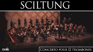 OHJS  Sciltung  Concerto pour 12 trombones [upl. by Nomrac]