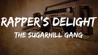 The Sugarhill Gang  Rappers Delight Lyrics  HipHop Old [upl. by Adnilav178]