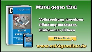 Vermögensauskunft verweigern  ehemals eidesstattliche Versicherung EV mit »Mittel gegen Titel« [upl. by Freytag]