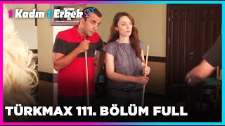 1 Kadın 1 Erkek  111 Bölüm Full Turkmax [upl. by Inahpit]