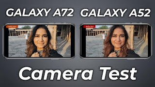 Samsung Galaxy A72 VS Samsung Galaxy A52 Camera Comparison  Samsung A52 Camera Test [upl. by Nrubua]