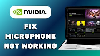 How To Fix Microphone Not Working In NVIDIA App  Step By Step [upl. by Eibreh]