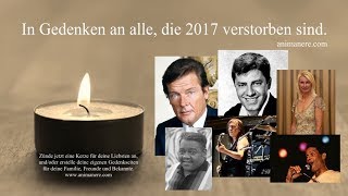 Jahresrückblick 2017  verstorbene Prominente  In Gedenken an [upl. by Adnolor]