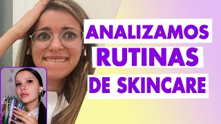 Analizamos rutinas de skinCare 🥸  dermatóloga reacciona [upl. by Tedmund]