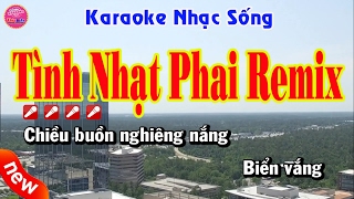 Karaoke  Tình Nhạt Phai Remix  Nhạc sống chất lượng cao [upl. by Nolan610]