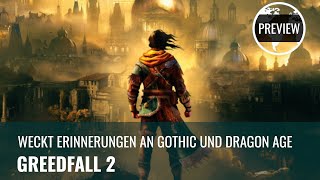 Greedfall 2  The Dying World weckt Erinnerungen an Gothic 2 und Dragon Age 4K PREVIEW GERMAN [upl. by Bradley509]