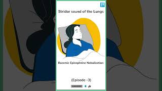 Stridor Sound in the Lungs Cause  Treatment Episode3 [upl. by Htrowslle656]