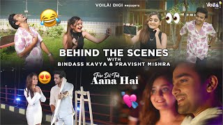 TERE DIL TAK AANA HAI Behind The Scenes  Bindass Kavya Pravisht Mishra  Music Video Shoot Making [upl. by Aissilem]