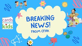 Breaking News CFHK Announces Sponsorship Opportunity for Companies to help spread smiles to kids [upl. by Sacks]